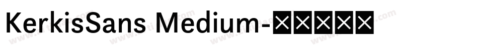 KerkisSans Medium字体转换